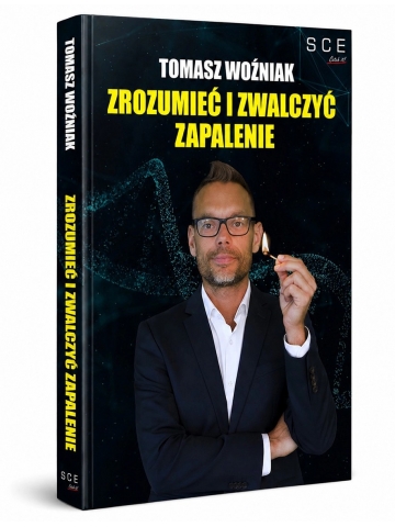 Zrozumieć i Zwalczyć Zapalenie. Tomasz Woźniak- książka